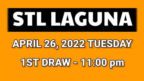 1ST DRAW, STL LAGUNA 11AM Result Today April .